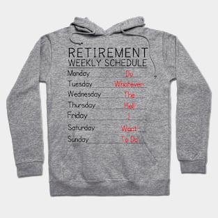 Retirement Weekly Schedule Hoodie